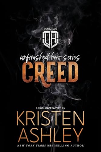 Creed (Unfinished Hero, Band 2) von Kristen Ashley Rock Chick LLC