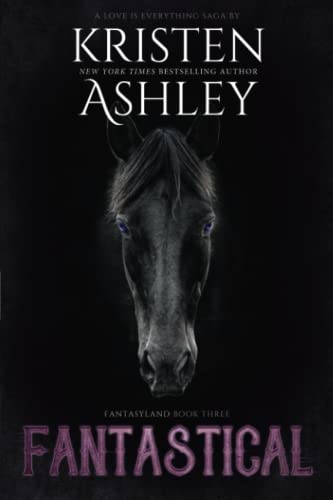 Fantastical (Fantasyland Series, Band 3) von Kristen Ashley