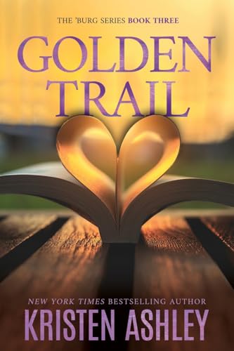 Golden Trail von Kristen Ashley Rock Chick LLC