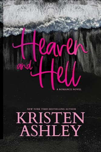 Heaven and Hell Heaven and Hell von Kristen Ashley Rock Chick LLC