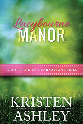 Lacybourne Manor (Ghosts and Reincarnation, Band 2) von CREATESPACE
