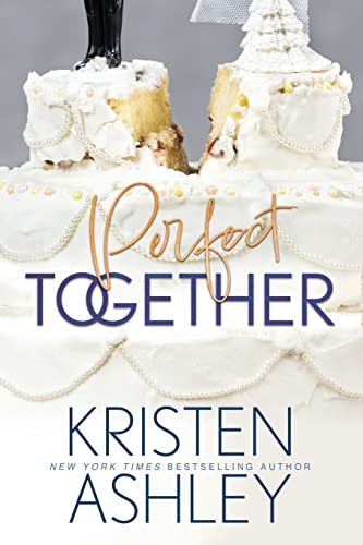 Perfect Together von Kristen Ashley Rock Chick LLC