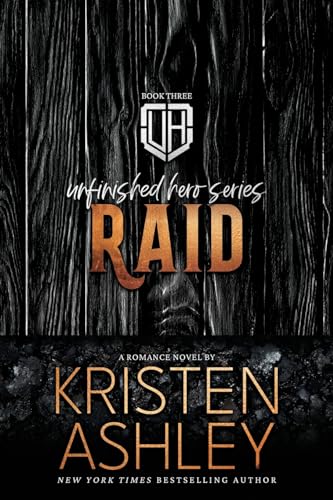 Raid (Unfinished Hero, Band 3) von Kristen Ashley Rock Chick LLC