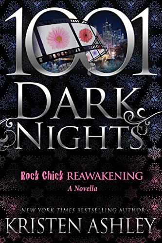 Rock Chick Reawakening (1001 Dark Nights)