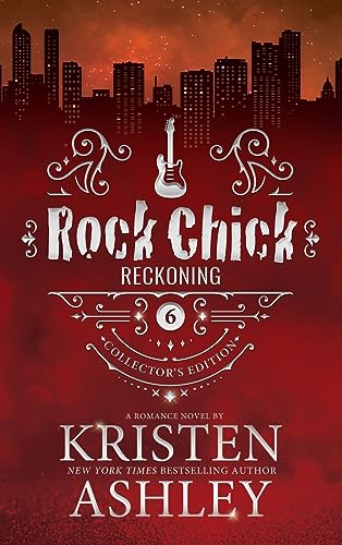 Rock Chick Reckoning Collector's Edition Rock Chick Reckoning Collector's Edition von Kristen Ashley Rock Chick LLC