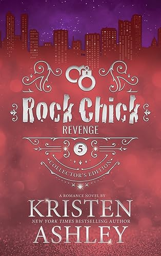 Rock Chick Revenge Collector's Edition von Kristen Ashley Rock Chick LLC