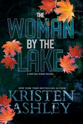 The Woman by the Lake (Misted Pines Series, Band 3) von Rock Chick LLC