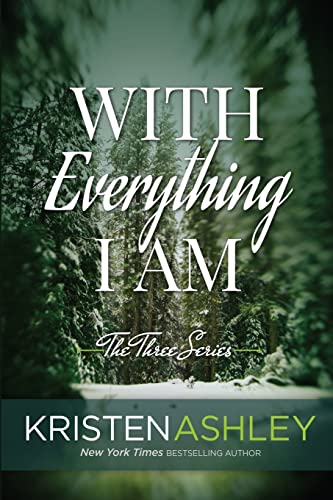 With Everything I Am (The Three Series, Band 2)