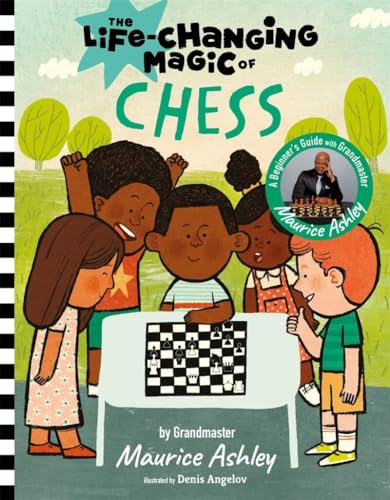 The Life Changing Magic of Chess: A Beginner's Guide with Grandmaster Maurice Ashley