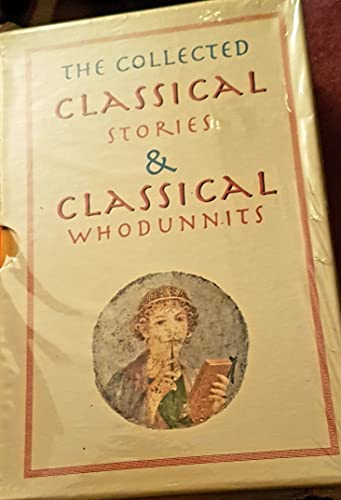 The Collected Classical Stories & Classical Whodunnits