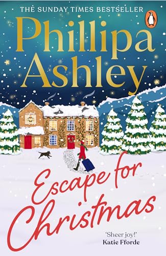Escape for Christmas: The perfect festive holiday romance to curl up with this Christmas from the Sunday Times bestselling author von Penguin