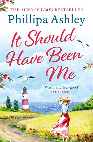 It Should Have Been Me: The heartwarming and escapist book from the Sunday Times bestselling author von Headline Review