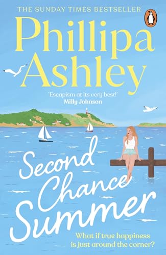 Second Chance Summer: The romantic, escapist and heartwarming summer read from the Sunday Times bestselling author Second Chance Summer: The romantic, escapist and heartwarming summer read from the Sunday Times bestselling author