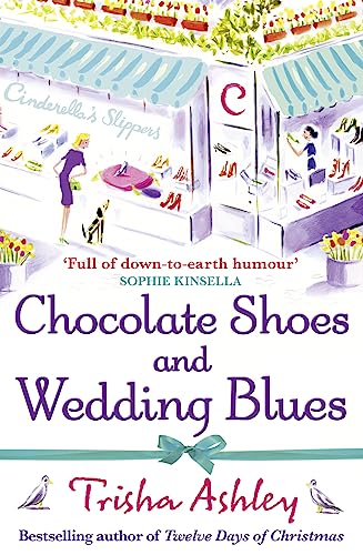 Chocolate Shoes and Wedding Blues: a feel-good romantic comedy from the Sunday Times bestseller