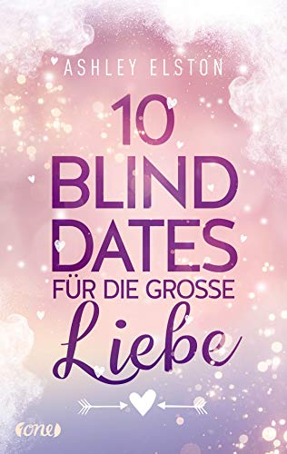 10 Blind Dates für die große Liebe (10 Dates-Serie, Band 1)