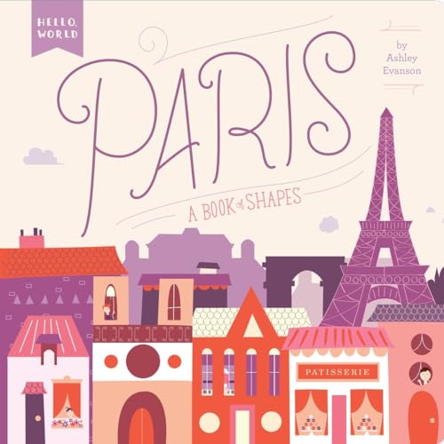 Paris: A Book of Shapes (Hello, World) von Penguin Workshop