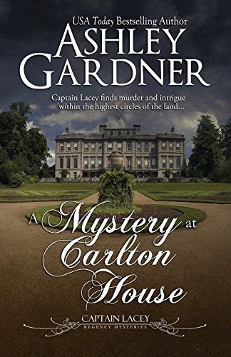 A Mystery at Carlton House (Captain Lacey Regency Mysteries, Band 12) von JA / AG Publishing