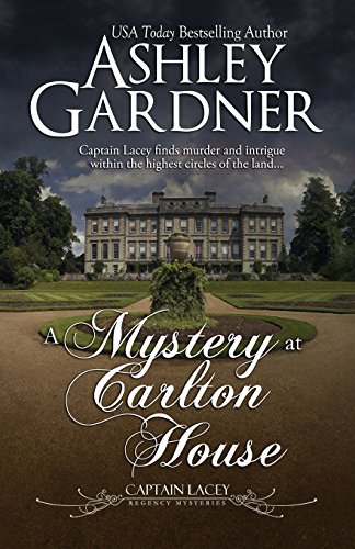 A Mystery at Carlton House (Captain Lacey Regency Mysteries, Band 12)