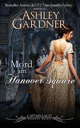 Mord am Hanover Square (Captain Lacey Regency Krimis, Band 1)