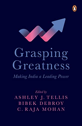 Grasping Greatness: Making India a Leading Power