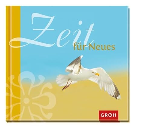 Zeit für Neues (Zeit genug) von Groh Verlag