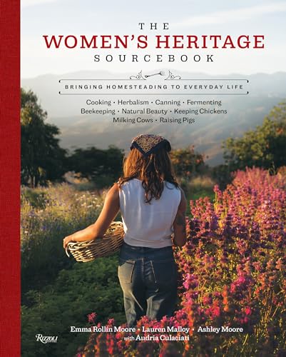The Women's Heritage Sourcebook: Bringing Homesteading to Everyday Life von Welcome Books