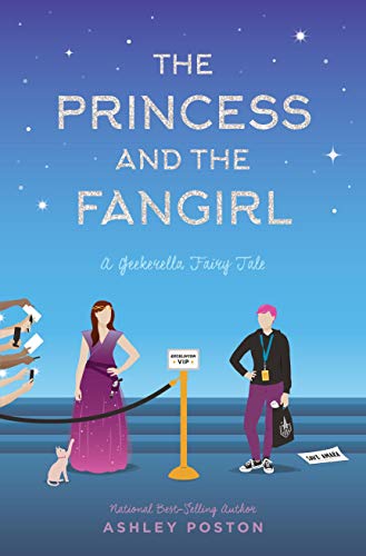 The Princess and the Fangirl: A Geekerella Fairy Tale (Once Upon A Con, Band 2)