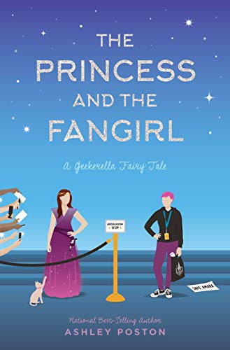 The Princess and the Fangirl: A Geekerella Fairy Tale (Once Upon A Con, Band 2)