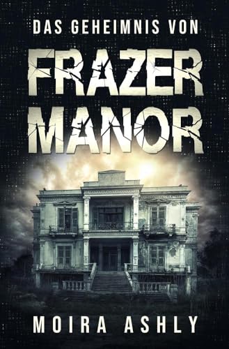 Das Geheimnis von Frazer Manor von tolino media