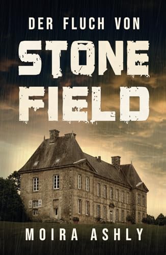 Der Fluch von Stonefield von Moira Ashly