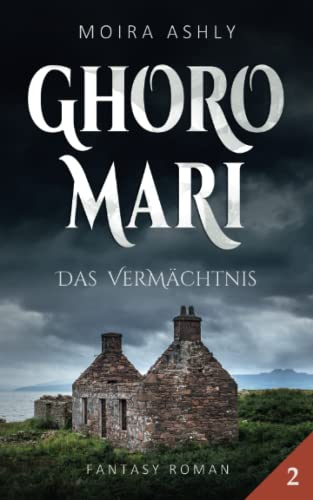 GHOROMARI: Das Vermächtnis von Moira Ashly