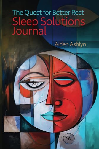 The Quest for Better Rest Sleep Solutions Journal: Sleep Diary for assessing Sleep disorders and improving sleep hygiene through mindful awareness and nightly routine von Independently published