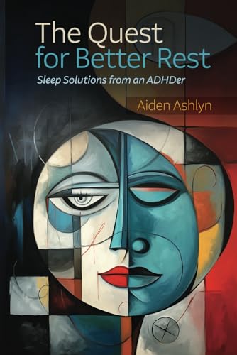 The Quest for Better Rest: Sleep Solutions from an ADHDer (The Quest Series)