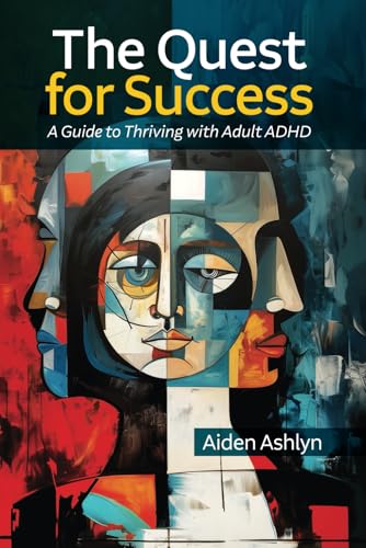 The Quest for Success: A Guide to Thriving with Adult ADHD (The Quest Series) von Independently published