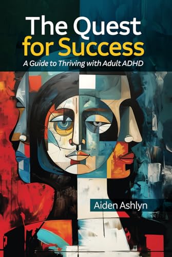 The Quest for Success: A Guide to Thriving with Adult ADHD (The Quest Series) von Independently published