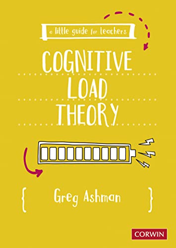A Little Guide for Teachers: Cognitive Load Theory von Corwin UK