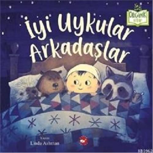 Iyi Uykular Arkadaslar: Organik Kitap, Ciltli