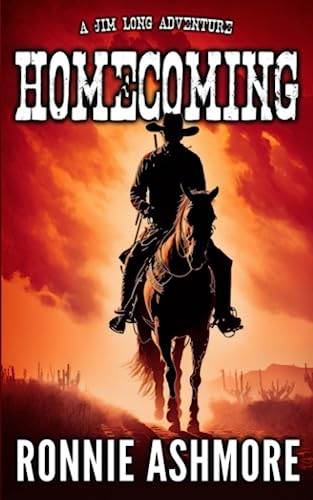 Homecoming: Jim Long Westerns: Book 1 von Creative Texts Publishers, LLC