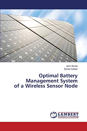 Optimal Battery Management System of a Wireless Sensor Node