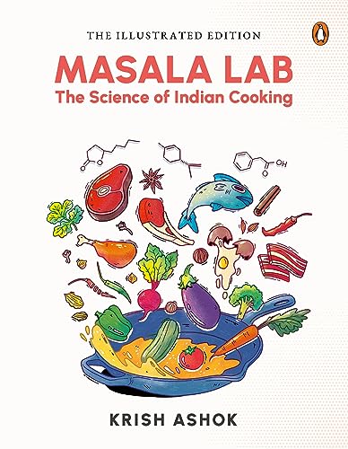 The Illustrated Masala Lab: The Science of Indian Cooking