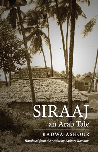Siraaj: An Arab Tale (Modern Middle East Literature in Translation Series) von University of Texas Press