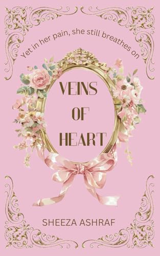 Veins of Heart: Yet in her pain, she still breathes on von Literatureslight Publishing
