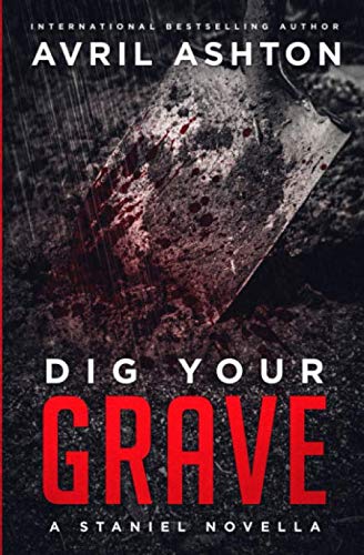 Dig Your Grave (Staniel, Band 2)