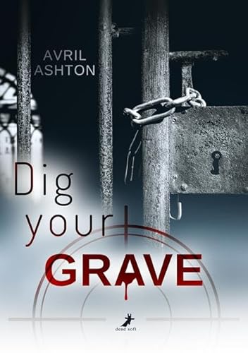 Dig your Grave: Staniel Band 2 von Dead Soft Verlag