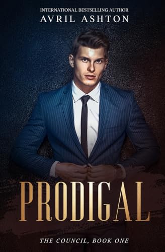 Prodigal: A Gay Forced Proximity, Opposites Attract Romance (The Council, Band 1) von Independently published