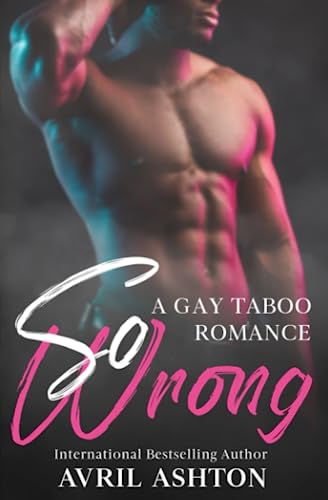 So Wrong: (A Gay Taboo Romance) von Independently published