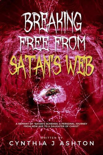 Breaking Free from Satan's Web von American Book Publisher