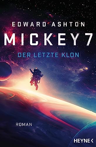 Mickey 7 – Der letzte Klon: Verfilmt als MICKEY 17 von Oscar-Preisträger Bong Joon-ho - Roman (Mickey 7-Reihe, Band 1) Mickey 7 – Der letzte Klon: Verfilmt als MICKEY 17 von Oscar-Preisträger Bong Joon-ho - Roman (Mickey 7-Reihe, Band 1)