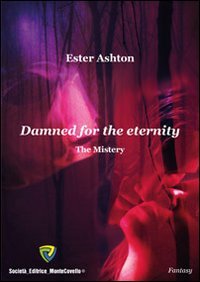 Damned for the eternity. The mistery (Fantasy) von FANTASY