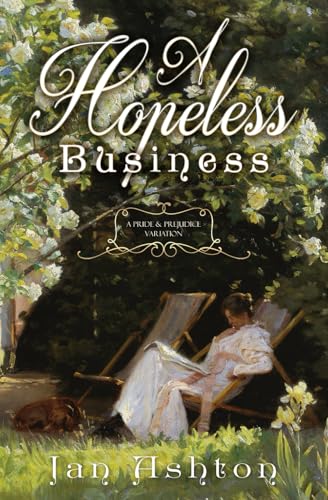 A Hopeless Business: A Pride and Prejudice Variation